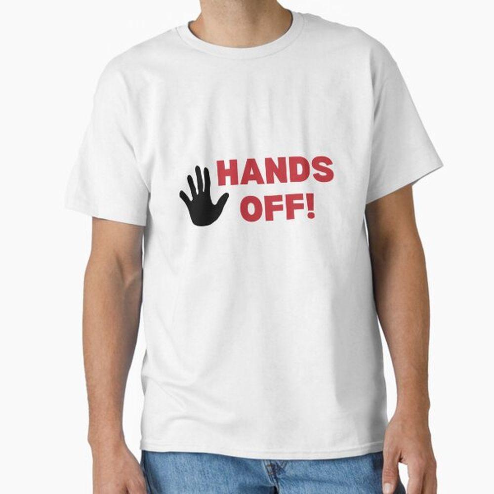Hands Off Ghh Tshirt